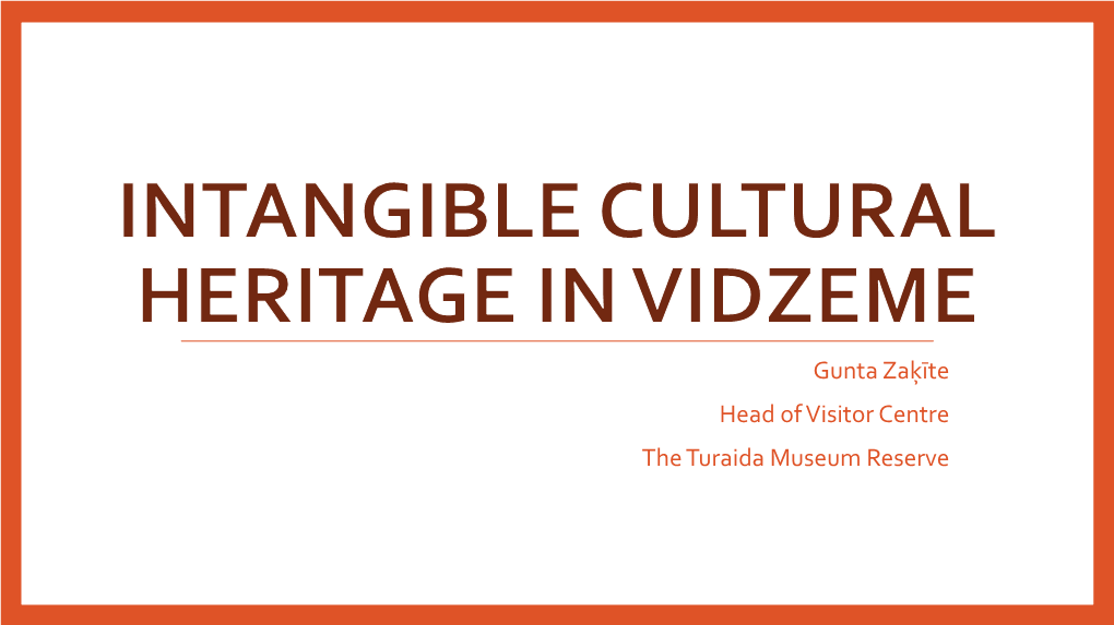 Intangible Cultural Heritage in Vidzeme