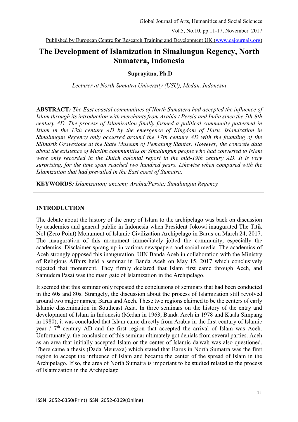 The Development of Islamization in Simalungun Regency, North Sumatera, Indonesia Suprayitno, Ph.D Lecturer at North Sumatra University (USU), Medan, Indonesia