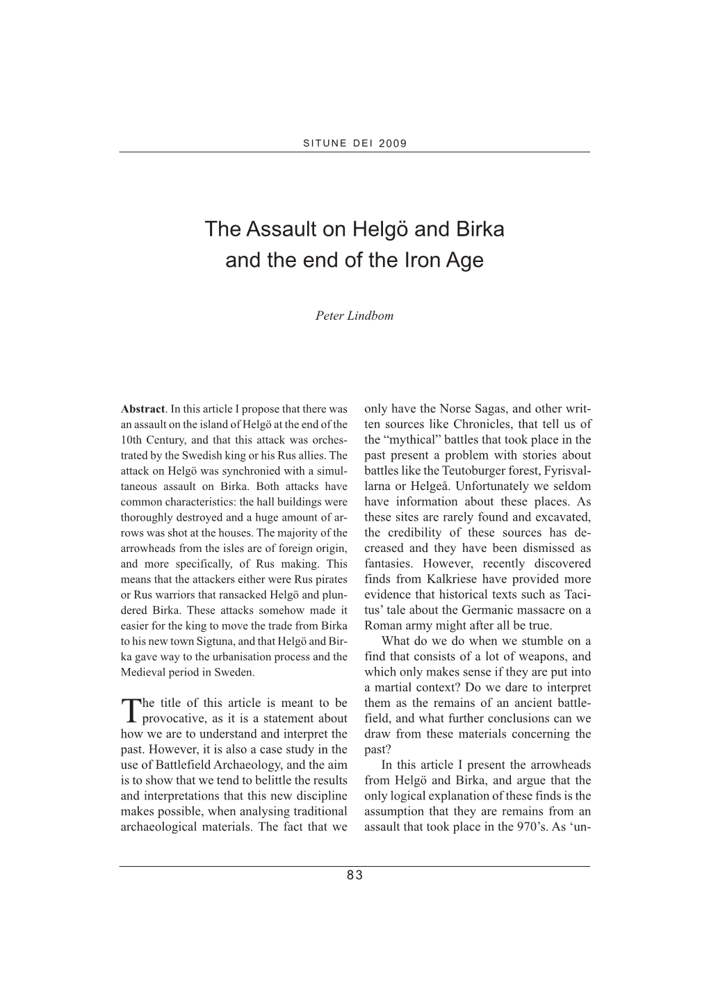 The Assault on Helgö and Birka and the End of the Iron Age