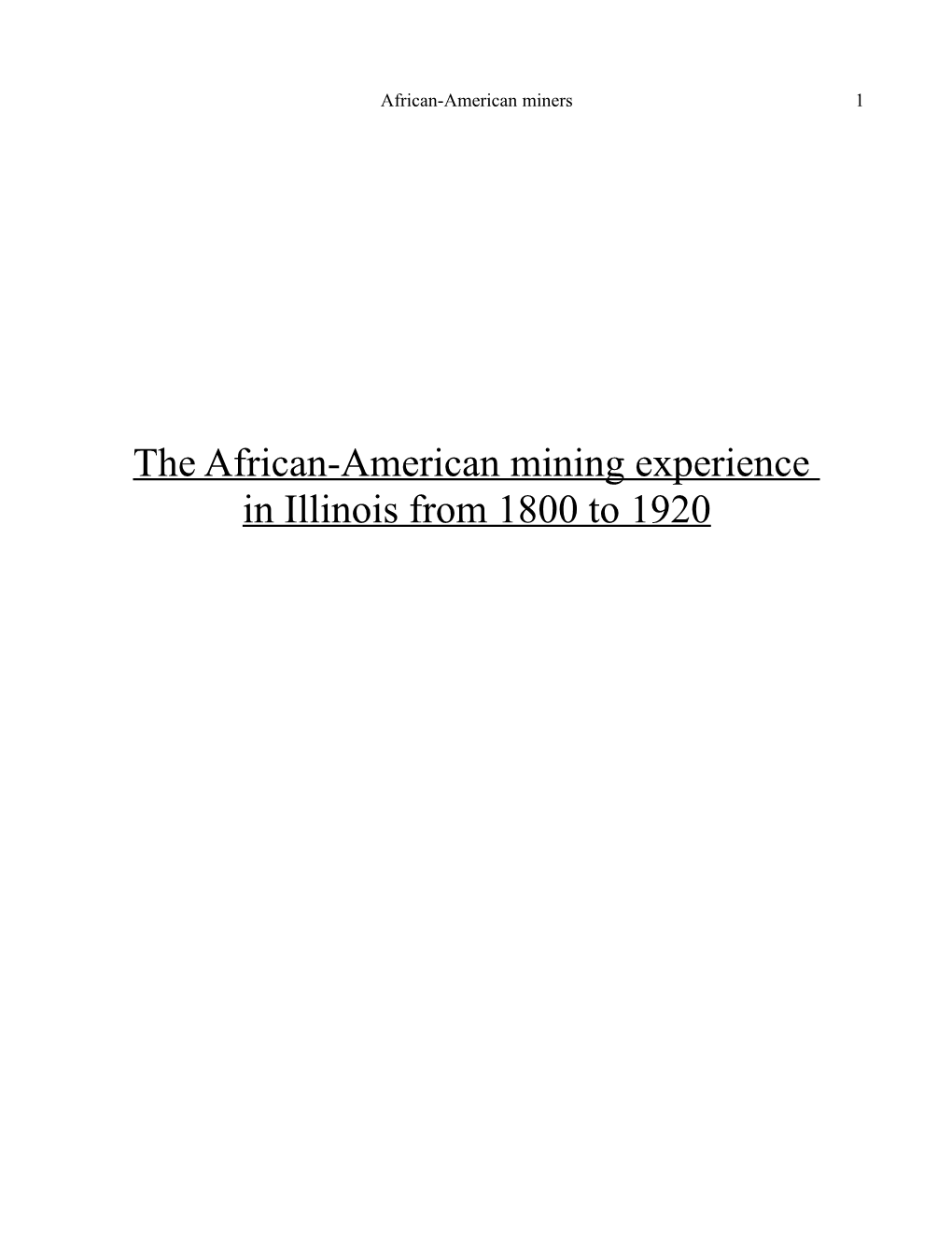 African-American Mining Experience in Illinois from 1800 to 1920 African-American Miners 2 Section 1