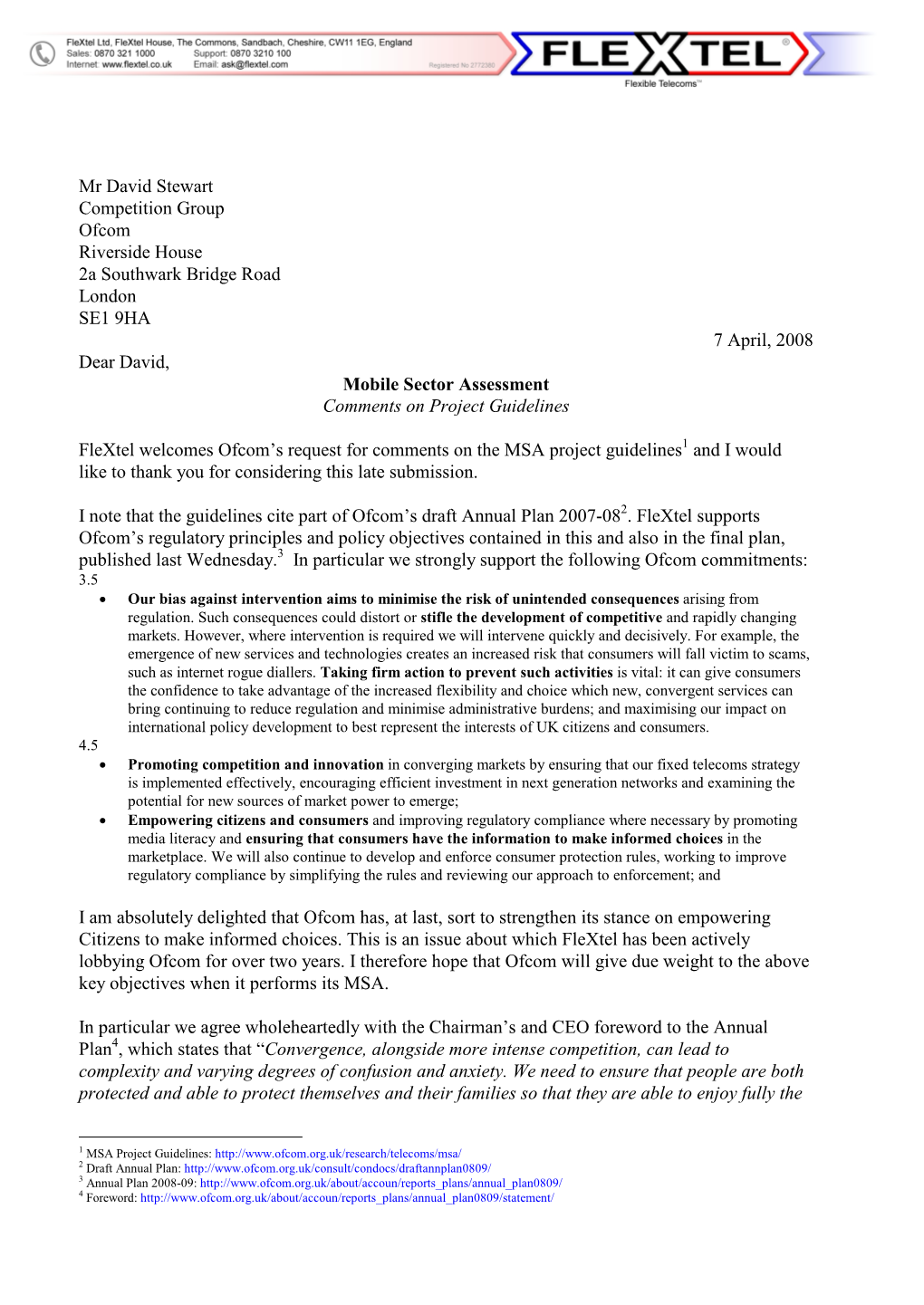 Mr David Stewart Competition Group Ofcom Riverside House 2A Southwark Bridge Road London SE1 9HA 7 April, 2008 Dear David, Mobil