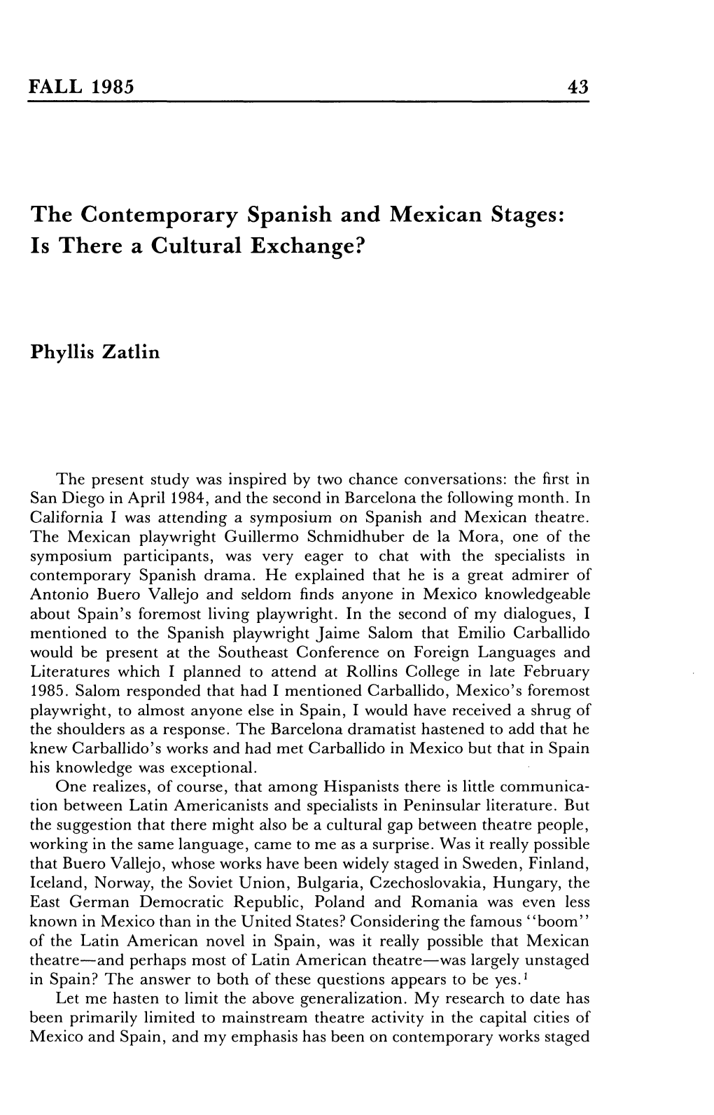 The Contemporary Spanish and Mexican Stages: Is There a Cultural Exchange?