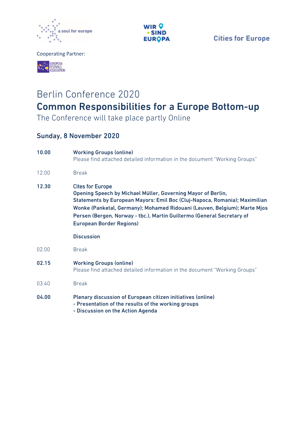 Berlin Conference 2020 Common Responsibilities for a Europe Bottom-Up the Conference Will Take Place Partly Online