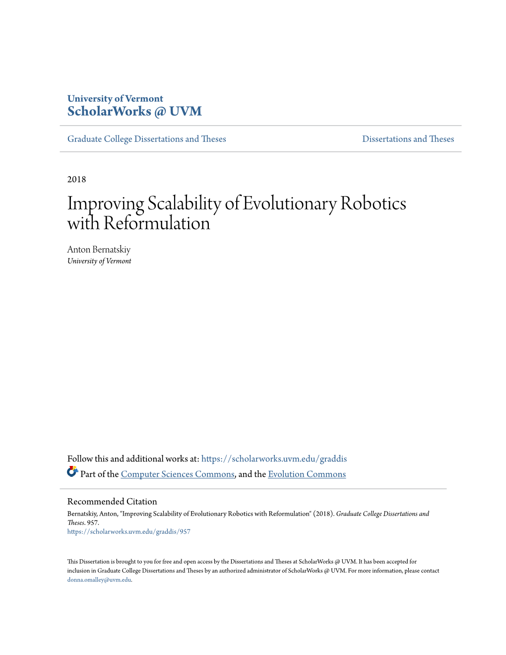 Improving Scalability of Evolutionary Robotics with Reformulation Anton Bernatskiy University of Vermont