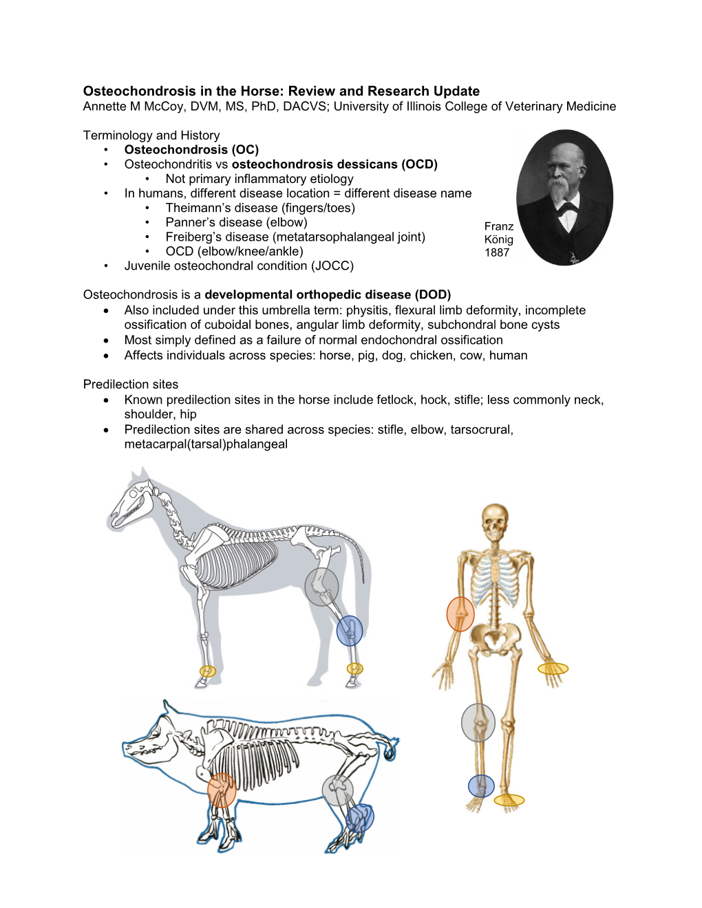 Osteochondrosis in the Horse: Review and Research Update Annette M Mccoy, DVM, MS, Phd, DACVS; University of Illinois College of Veterinary Medicine