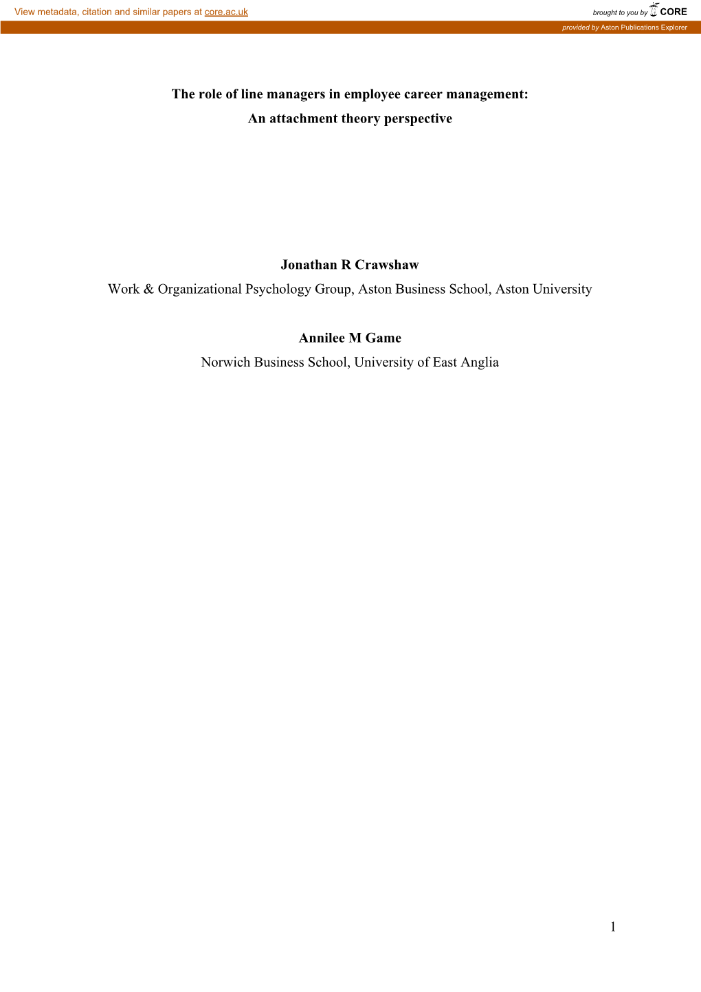 1 the Role of Line Managers in Employee Career Management: an Attachment Theory Perspective Jonathan R Crawshaw Work & Orga