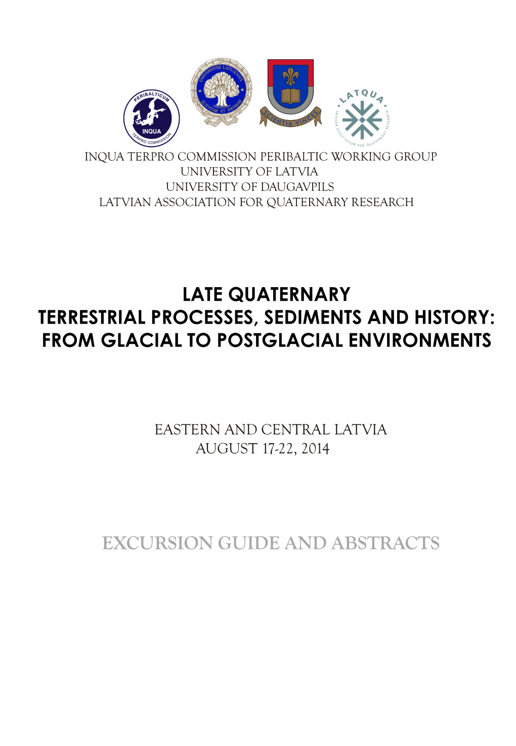 Late Quaternary Terrestrial Processes, Sediments and History: from Glacial to Postglacial Environments