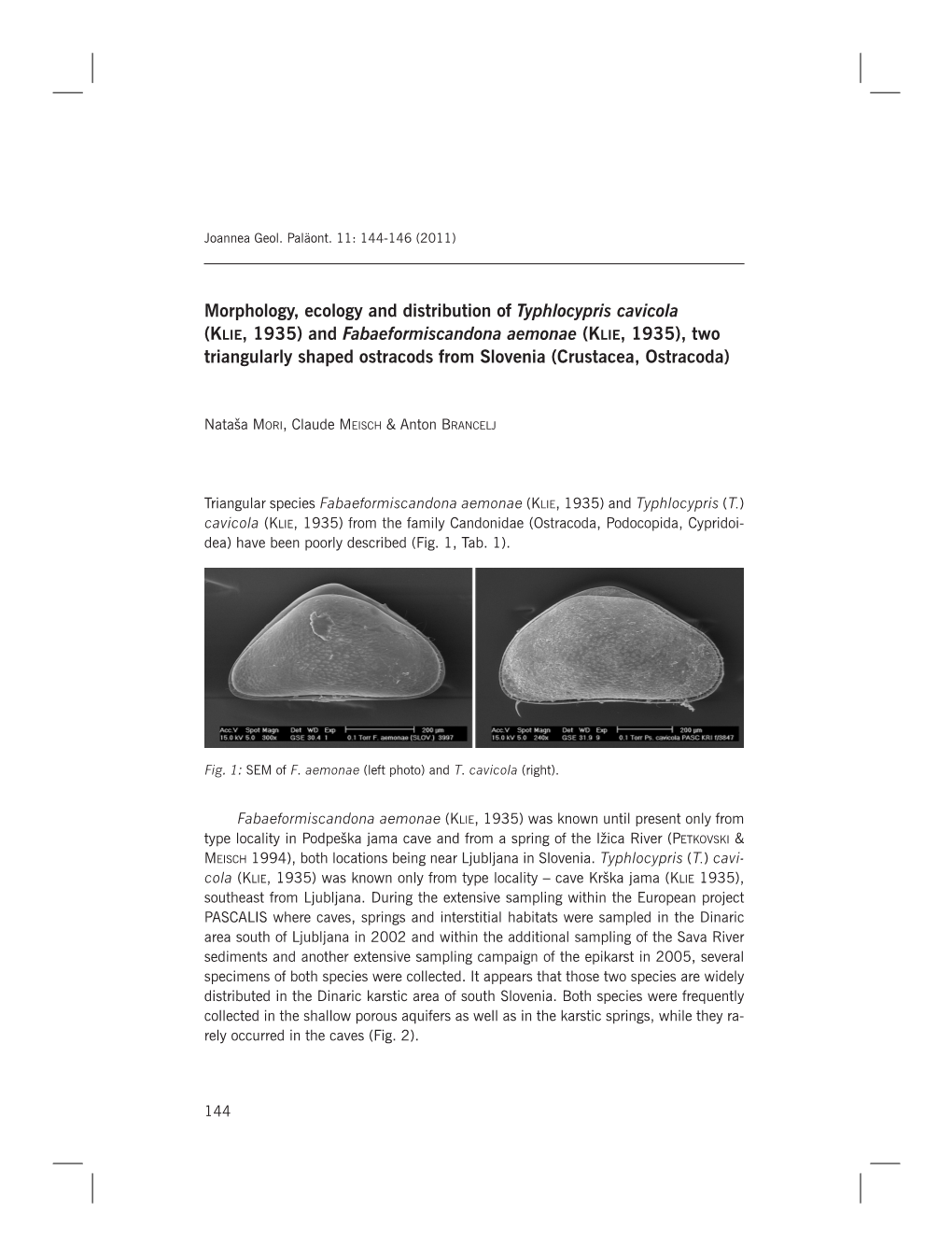 Morphology, Ecology and Distribution of Typhlocypris Cavicola (KLIE, 1935) and Fabaeformiscandona Aemonae (KLIE, 1935), Two Tria