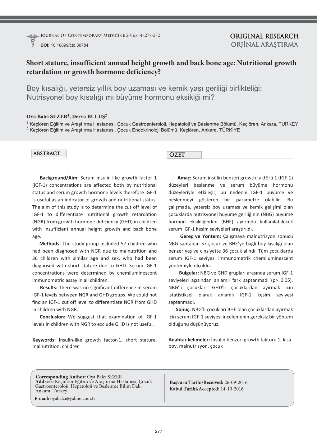 Short Stature, Insufficient Annual Height Growth and Back Bone Age: Nutritional Growth Retardation Or Growth Hormone Deficiency?