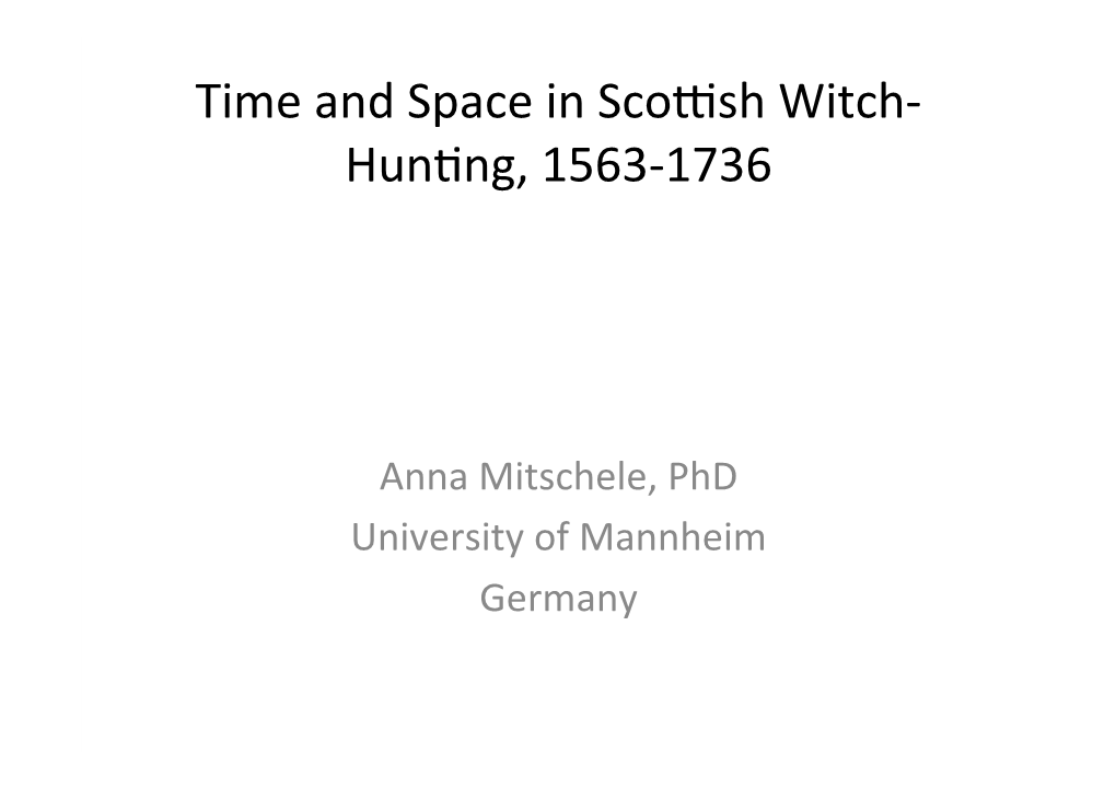 Time and Space in Scottish Witch-Hunting 1563-1736