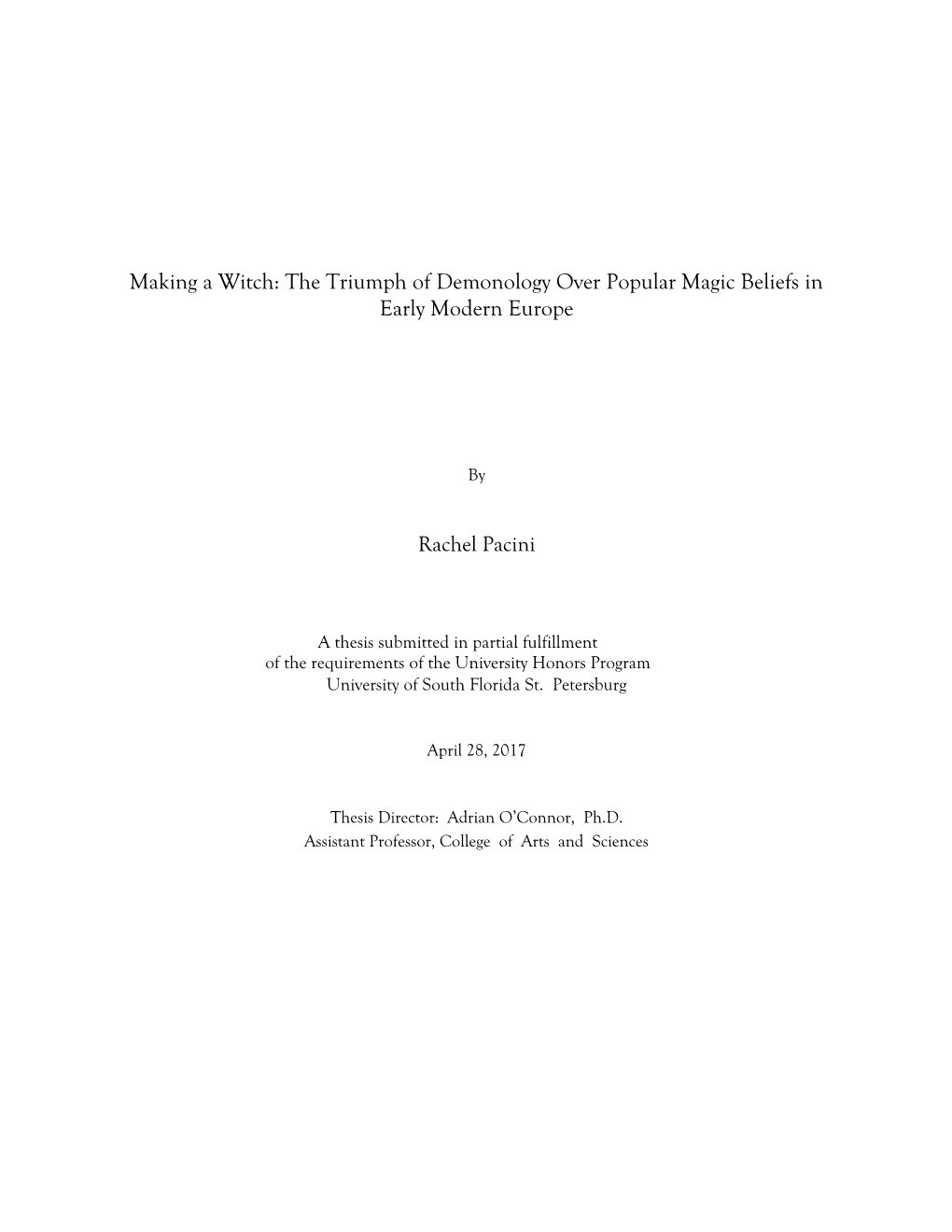 Making a Witch: the Triumph of Demonology Over Popular Magic Beliefs in Early Modern Europe