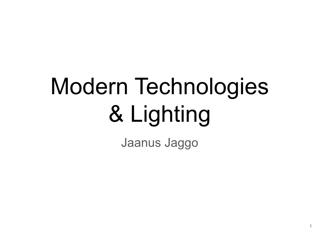 Modern Technologies & Lighting