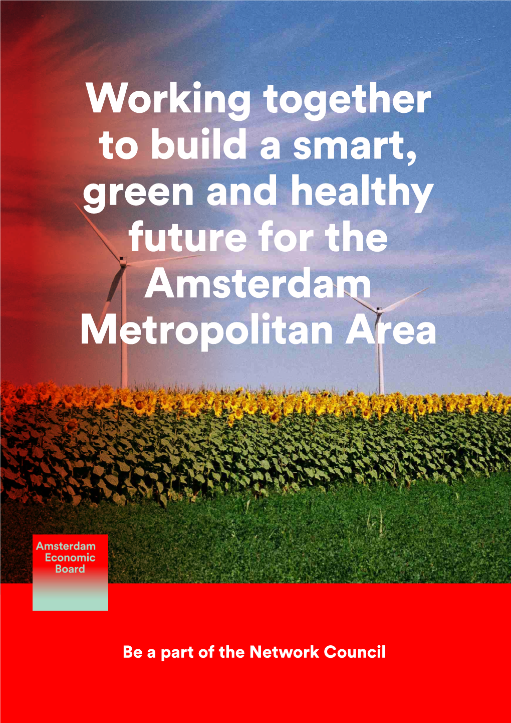 Working Together to Build a Smart, Green and Healthy Future for the Amsterdam Metropolitan Area