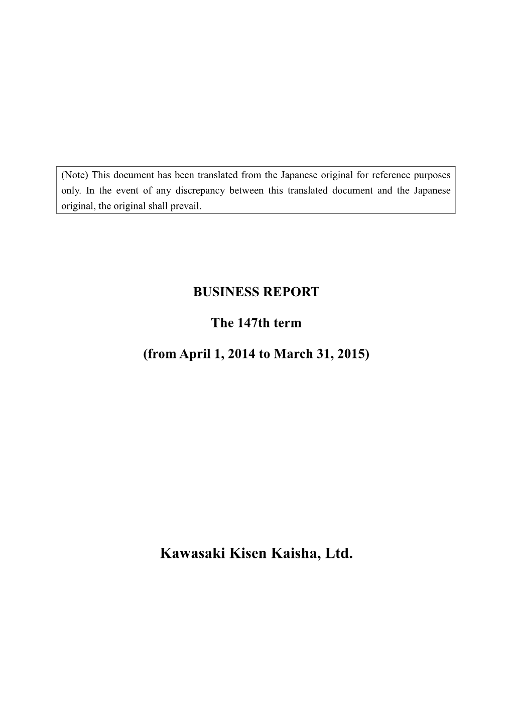 Kawasaki Kisen Kaisha, Ltd. Business Report the 147Th Term