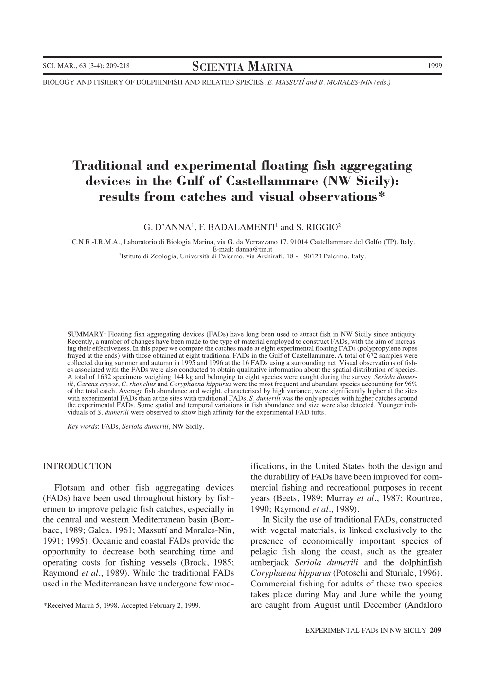 Traditional and Experimental Floating Fish Aggregating Devices in the Gulf of Castellammare (NW Sicily): Results from Catches and Visual Observations*