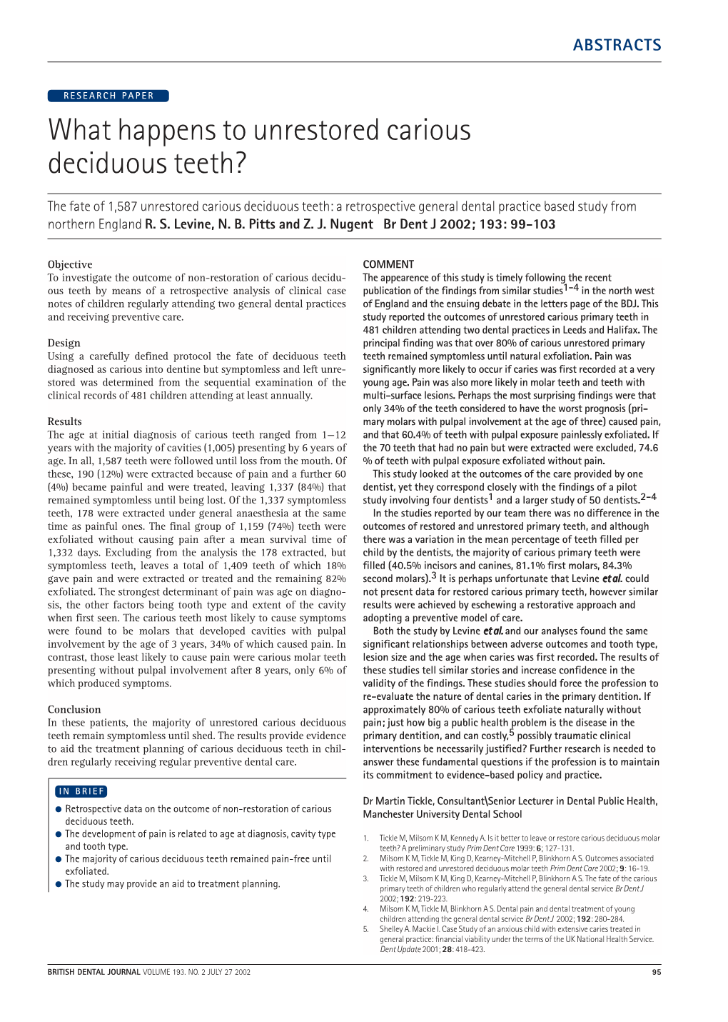 What Happens to Unrestored Carious Deciduous Teeth?