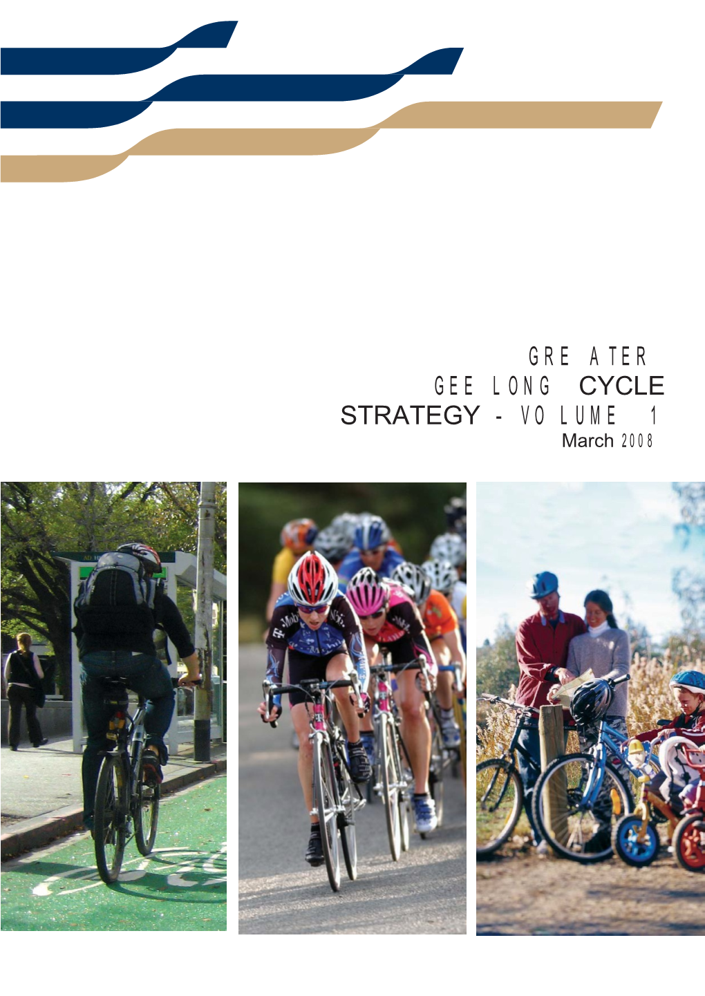 City of Greater Geelong Cycle Strategyvol1