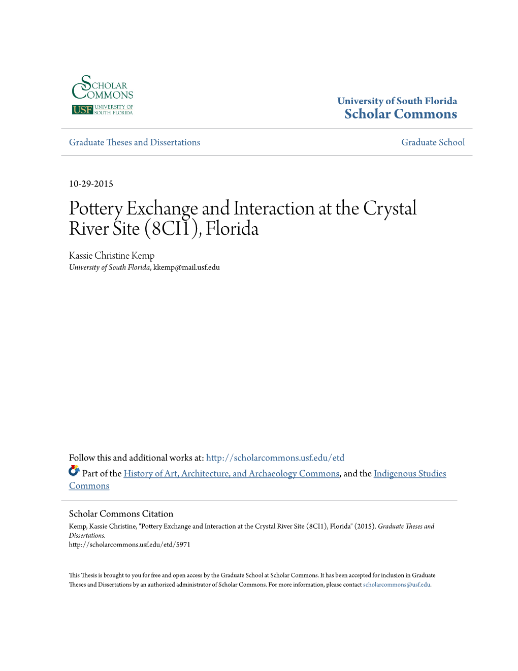 Pottery Exchange and Interaction at the Crystal River Site (8CI1), Florida Kassie Christine Kemp University of South Florida, Kkemp@Mail.Usf.Edu