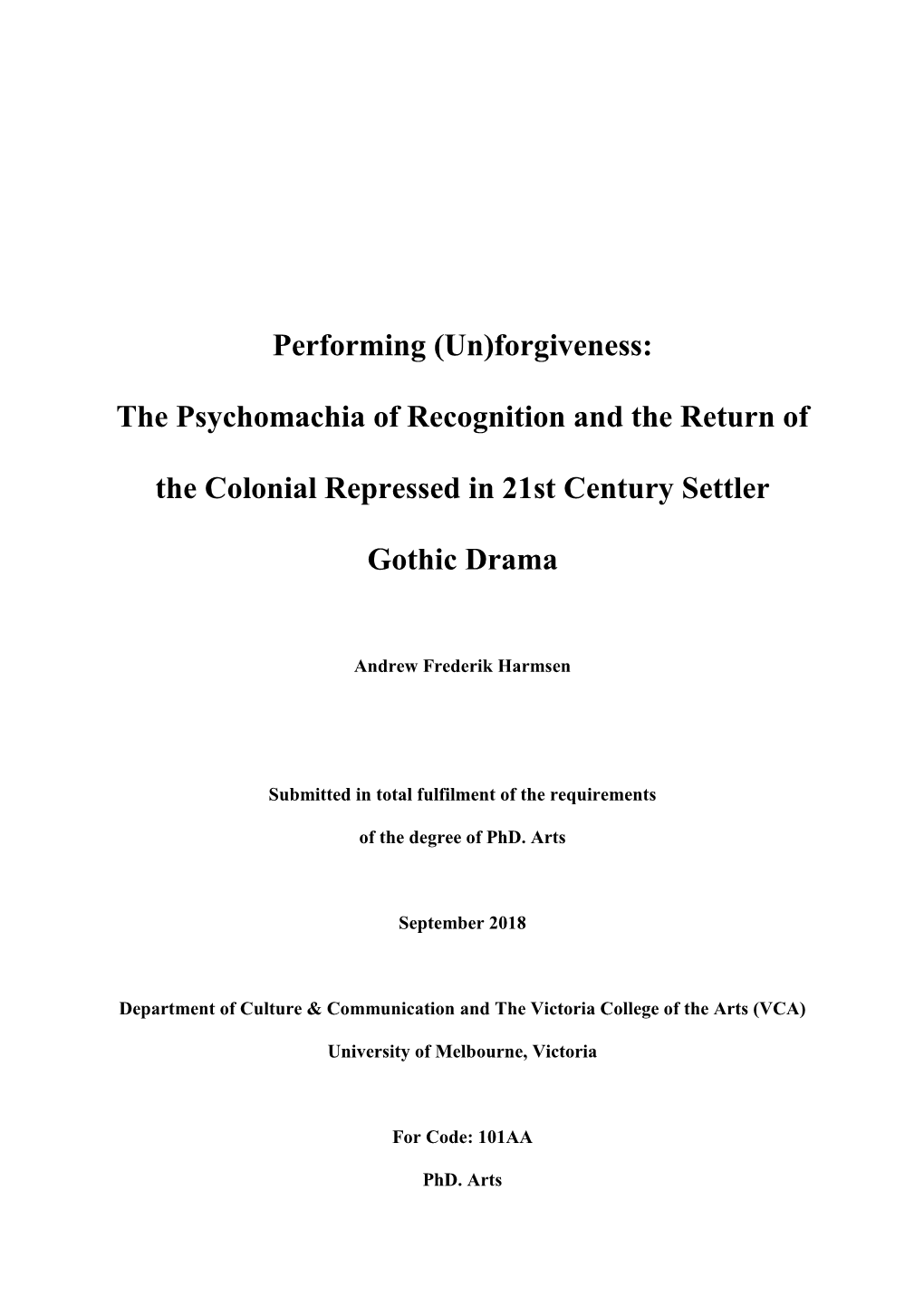 Performing (Un)Forgiveness: the Psychomachia of Recognition and the Return of the Colonial Repressed in 21St Century Settler Gothic Drama