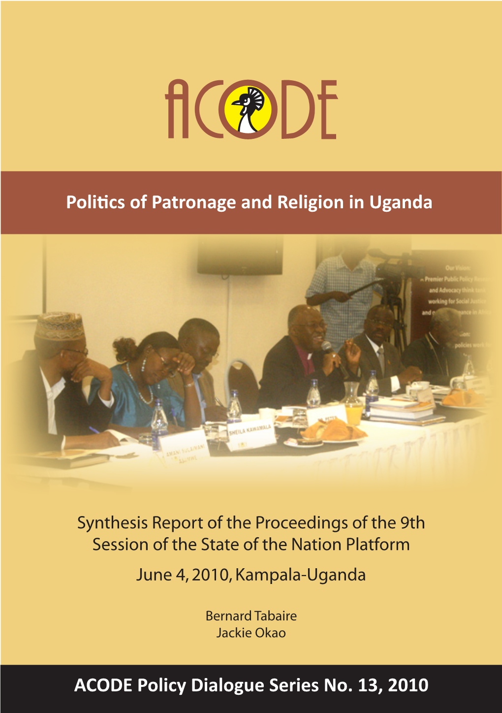 ACODE Policy Dialogue Series No. 13, 2010 Politics of Patronage And