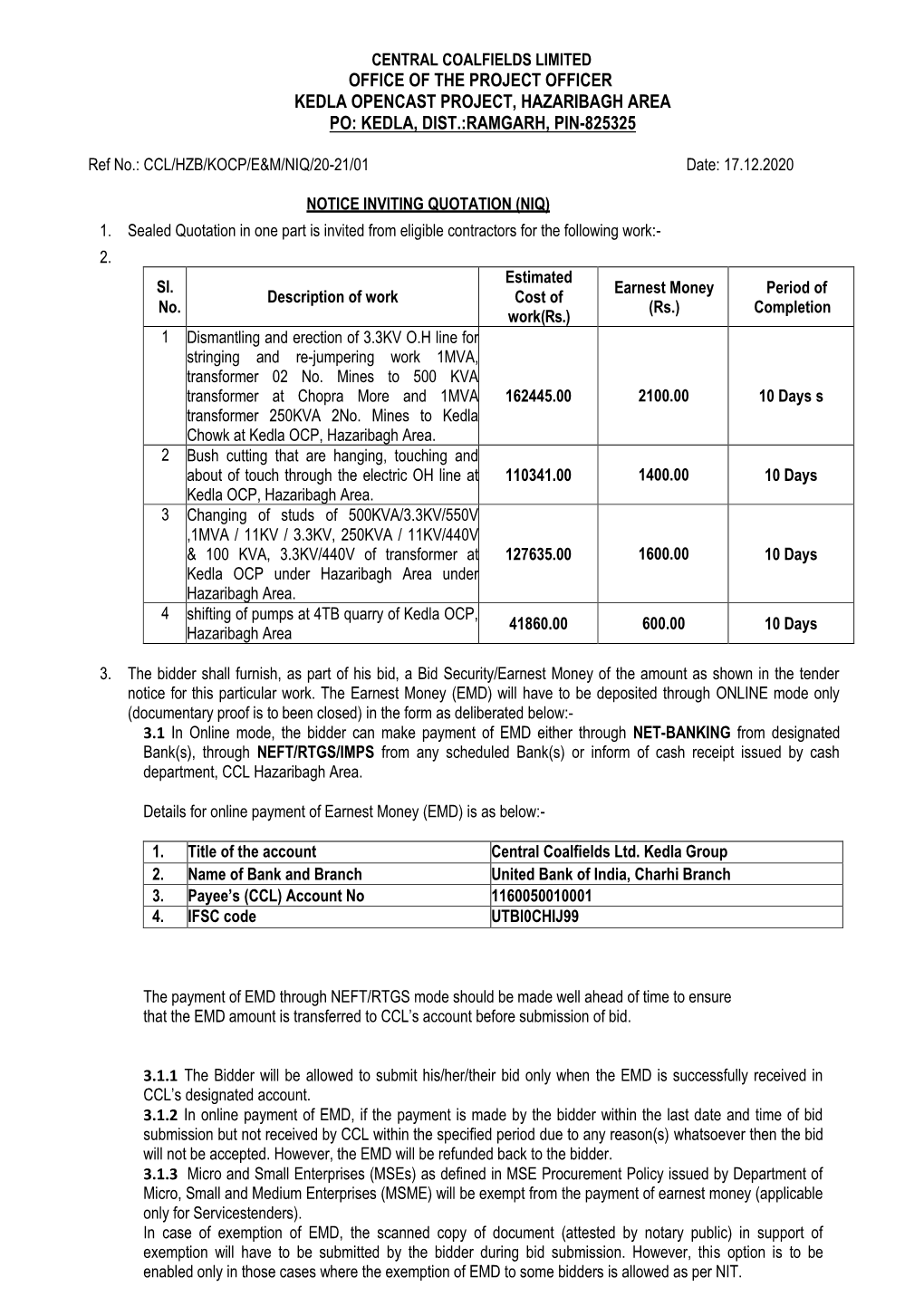 Office of the Project Officer Kedla Opencast Project, Hazaribagh Area Po: Kedla, Dist.:Ramgarh, Pin-825325