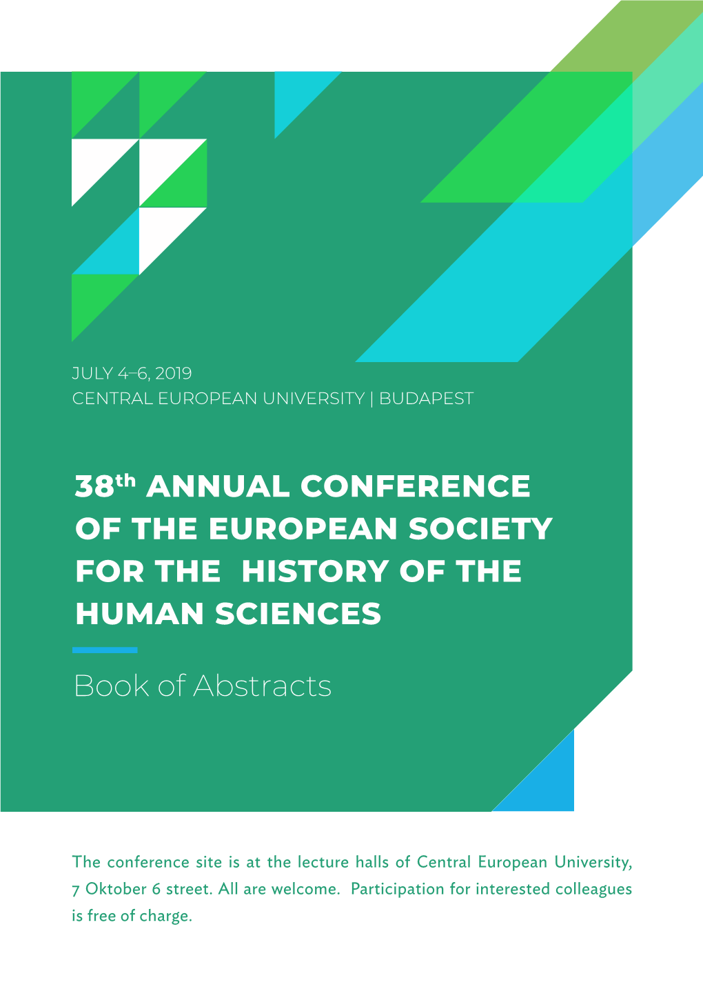 Book of Abstracts 38Th ANNUAL CONFERENCE of the EUROPEAN SOCIETY for the HISTORY of the HUMAN SCIENCES