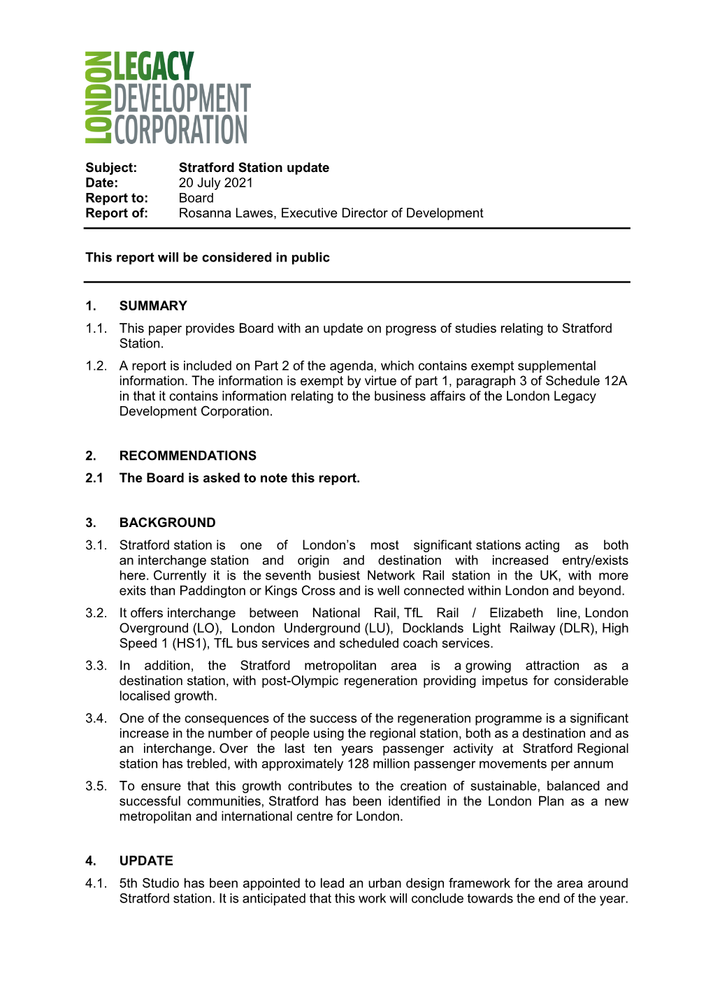 Stratford Station Update Date: 20 July 2021 Report To: Board Report Of: Rosanna Lawes, Executive Director of Development