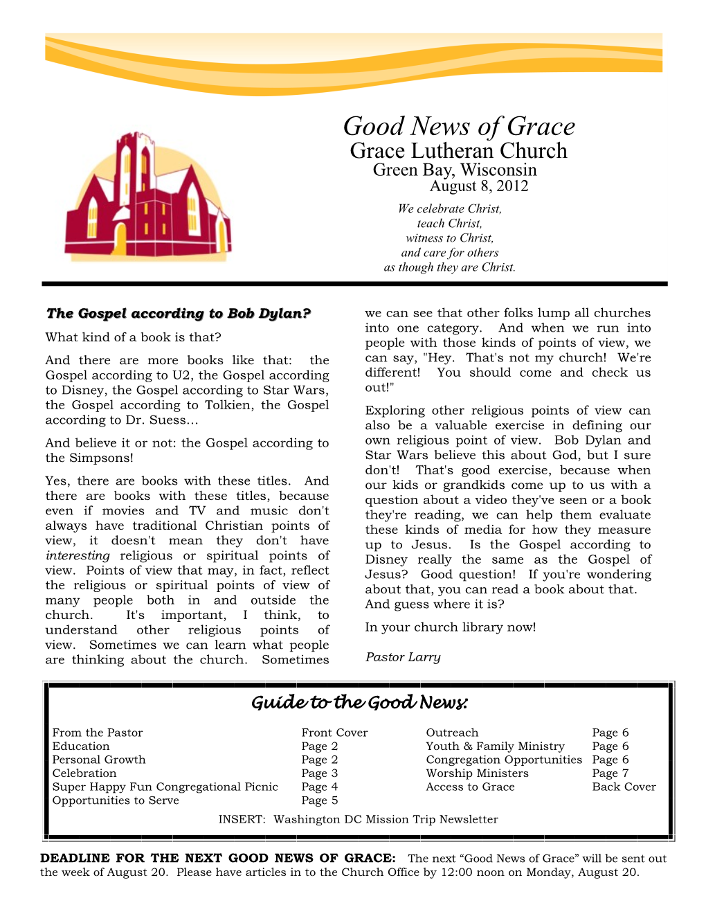 Good News of Grace Grace Lutheran Church Green Bay, Wisconsin August 8, 2012