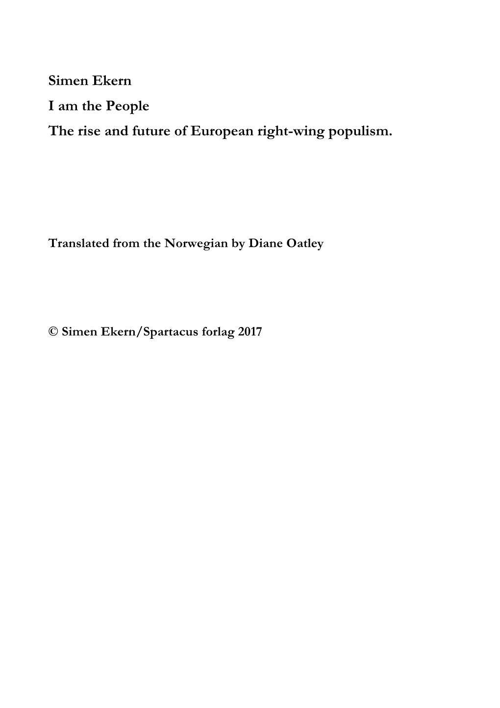 Simen Ekern I Am the People the Rise and Future of European Right-Wing Populism