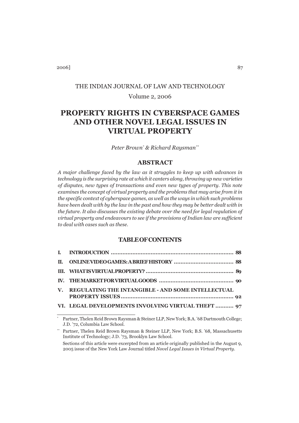 Property Rights in Cyberspace Games and Other Novel Legal Issues in Virtual Property