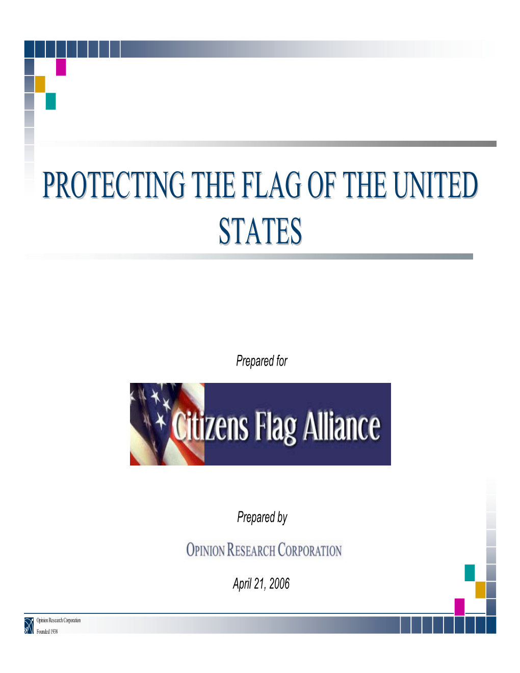 Protecting the Flag of the United States 2 KEYKEY FINDINGSFINDINGS