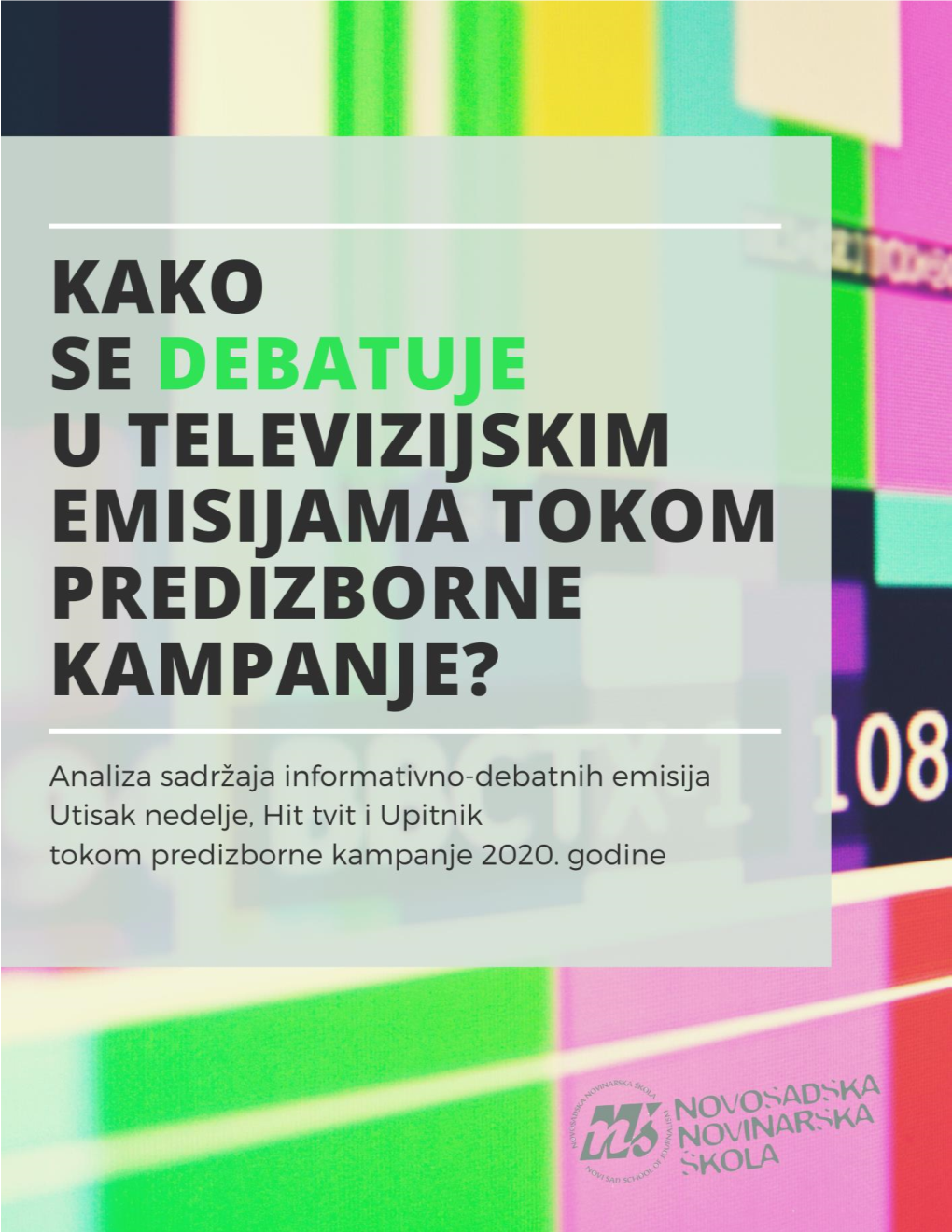 Utisak Nedelje“, „Hit Tvit“ I „Upitnik“ Tokom Predizborne Kampanje 2020