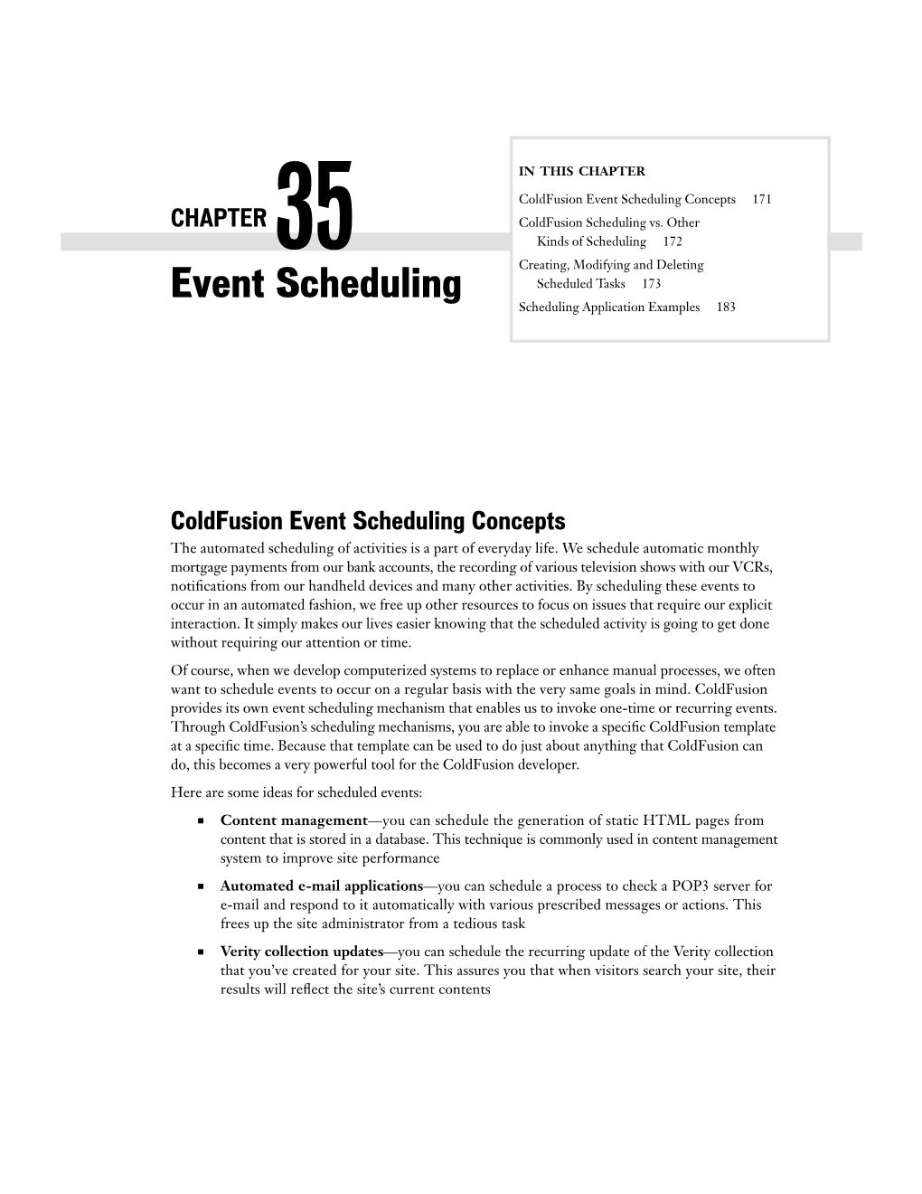 Event Scheduling Concepts 171 CHAPTER Coldfusion Scheduling Vs