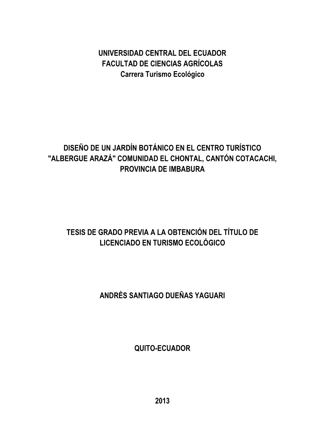 UNIVERSIDAD CENTRAL DEL ECUADOR FACULTAD DE CIENCIAS AGRÍCOLAS Carrera Turismo Ecológico