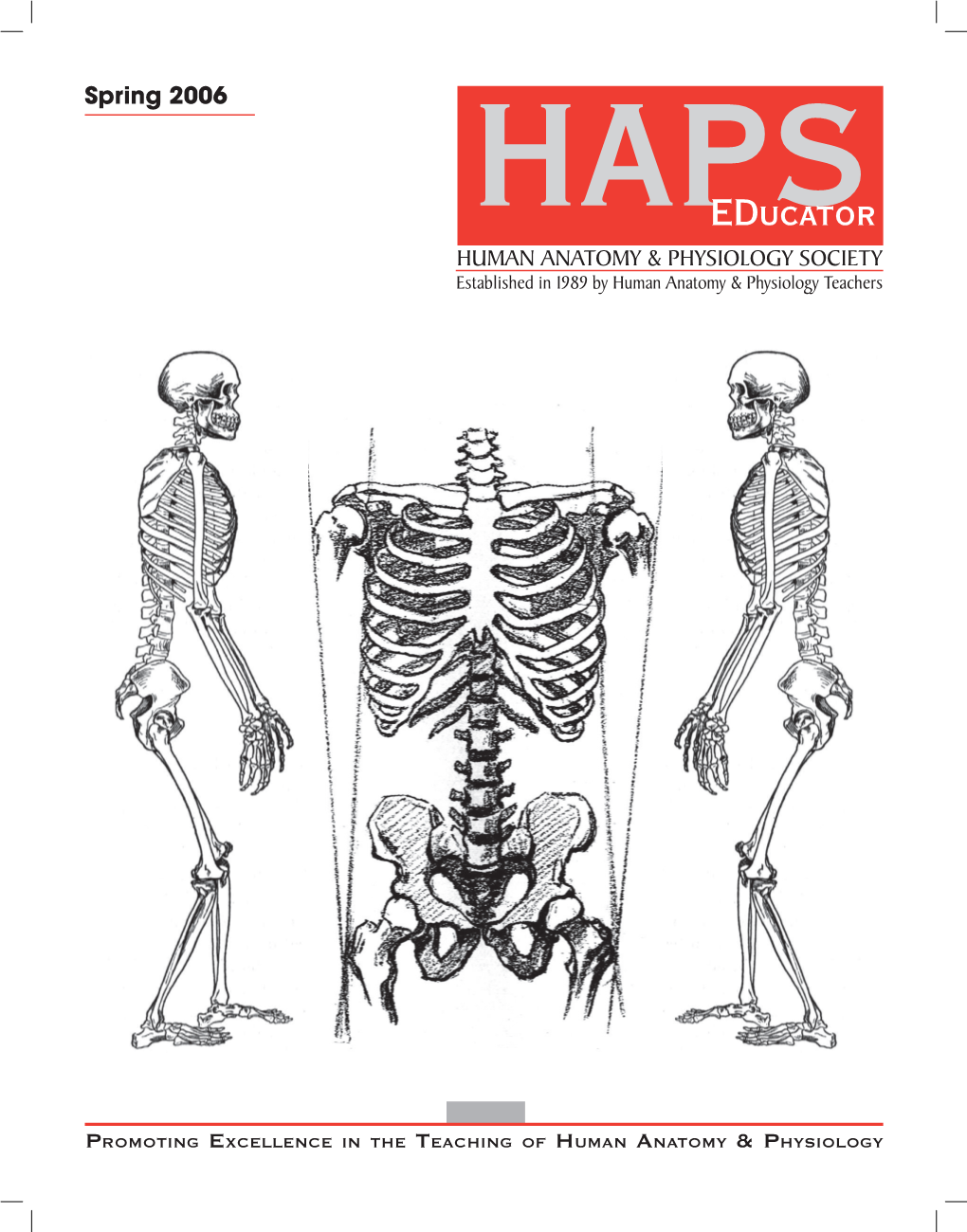 EDUCATOR HUMAN ANATOMY & PHYSIOLOGY SOCIETY Established in 1989 by Human Anatomy & Physiology Teachers