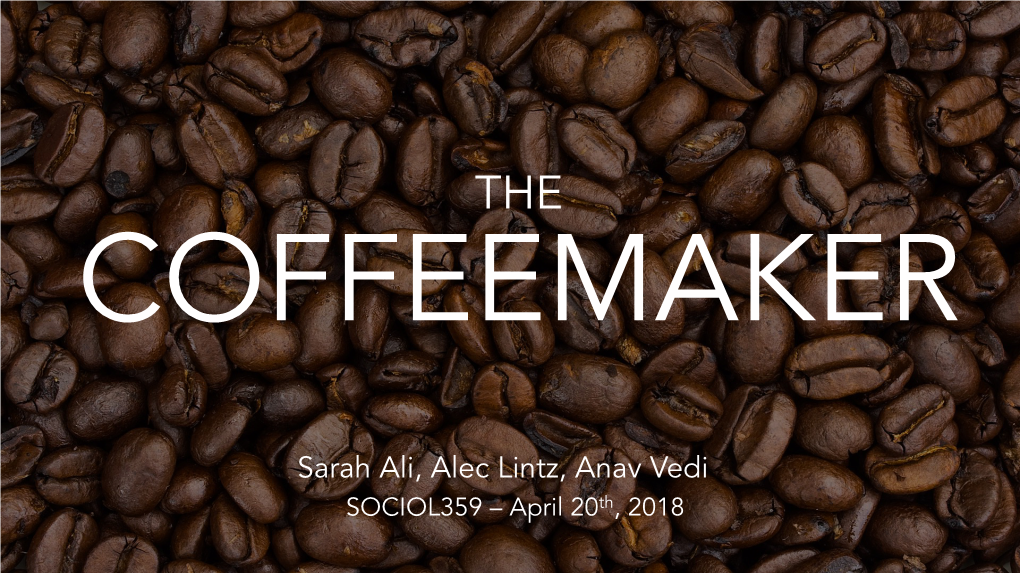 Coffeemakers Reduce Waste, Make Coffee Almost Instantaneously, and Have Heightened the Demand for Coffee Quality and Flavor