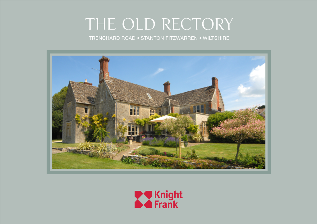 The Old Rectory Trenchard Road • Stanton Fitzwarren • Wiltshire the Old Rectory