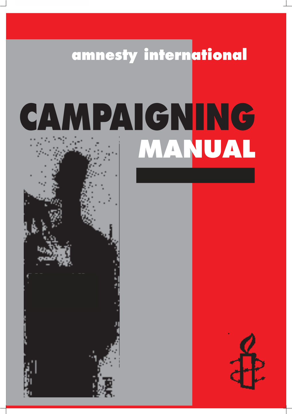 CAMPAIGNING MANUAL Amnesty International