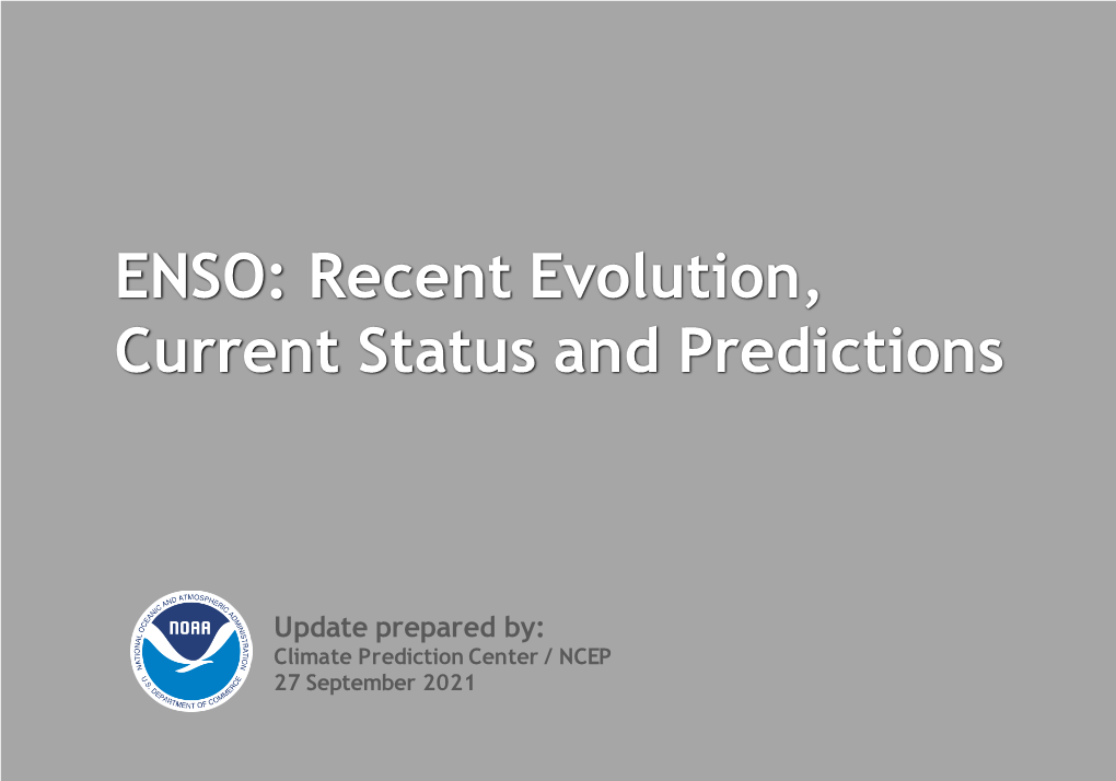 ENSO: Recent Evolution, Current Status and Predictions