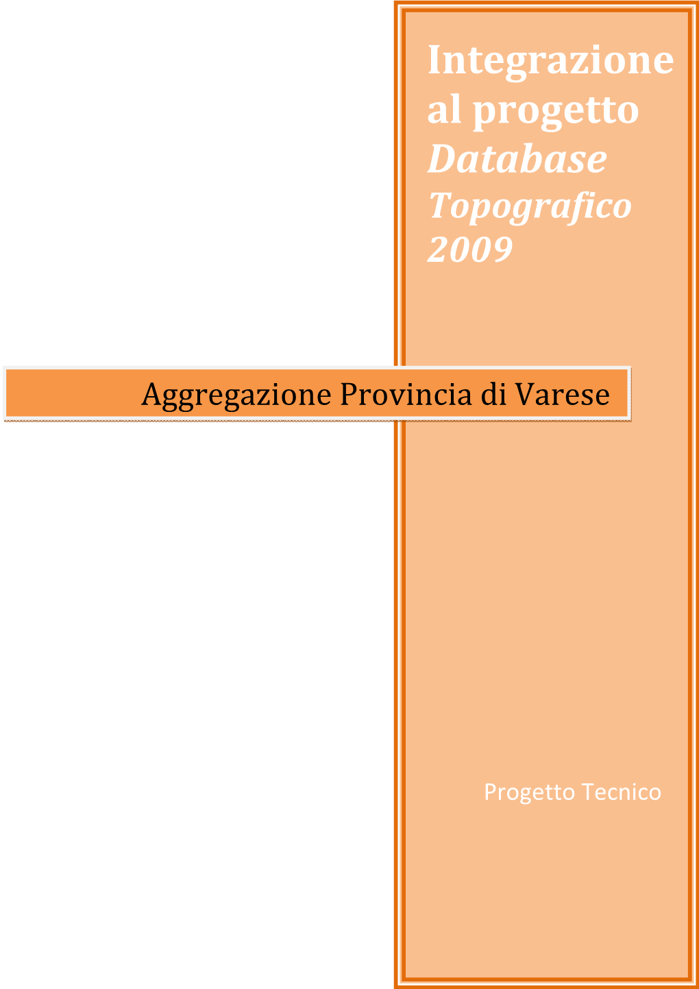 Integrazione Al Progetto Database Topografico 2009