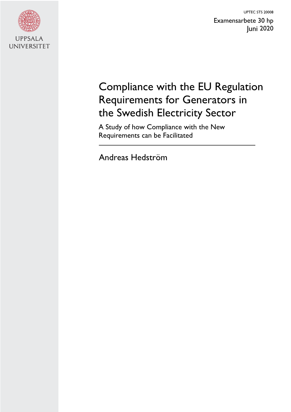 Compliance with the EU Regulation Requirements for Generators in the Swedish Electricity Sector Andreas Hedström