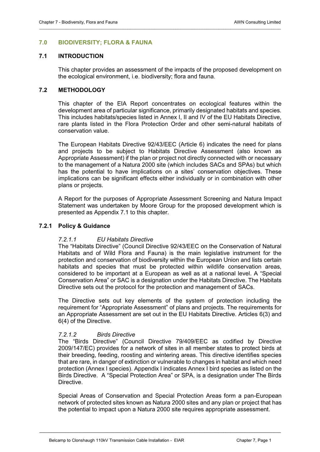 7.0 BIODIVERSITY; FLORA & FAUNA 7.1 INTRODUCTION This Chapter