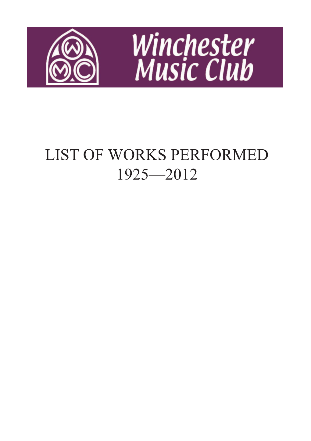 LIST of WORKS PERFORMED 1925—2012 FOREWORD to the 2011 Edition