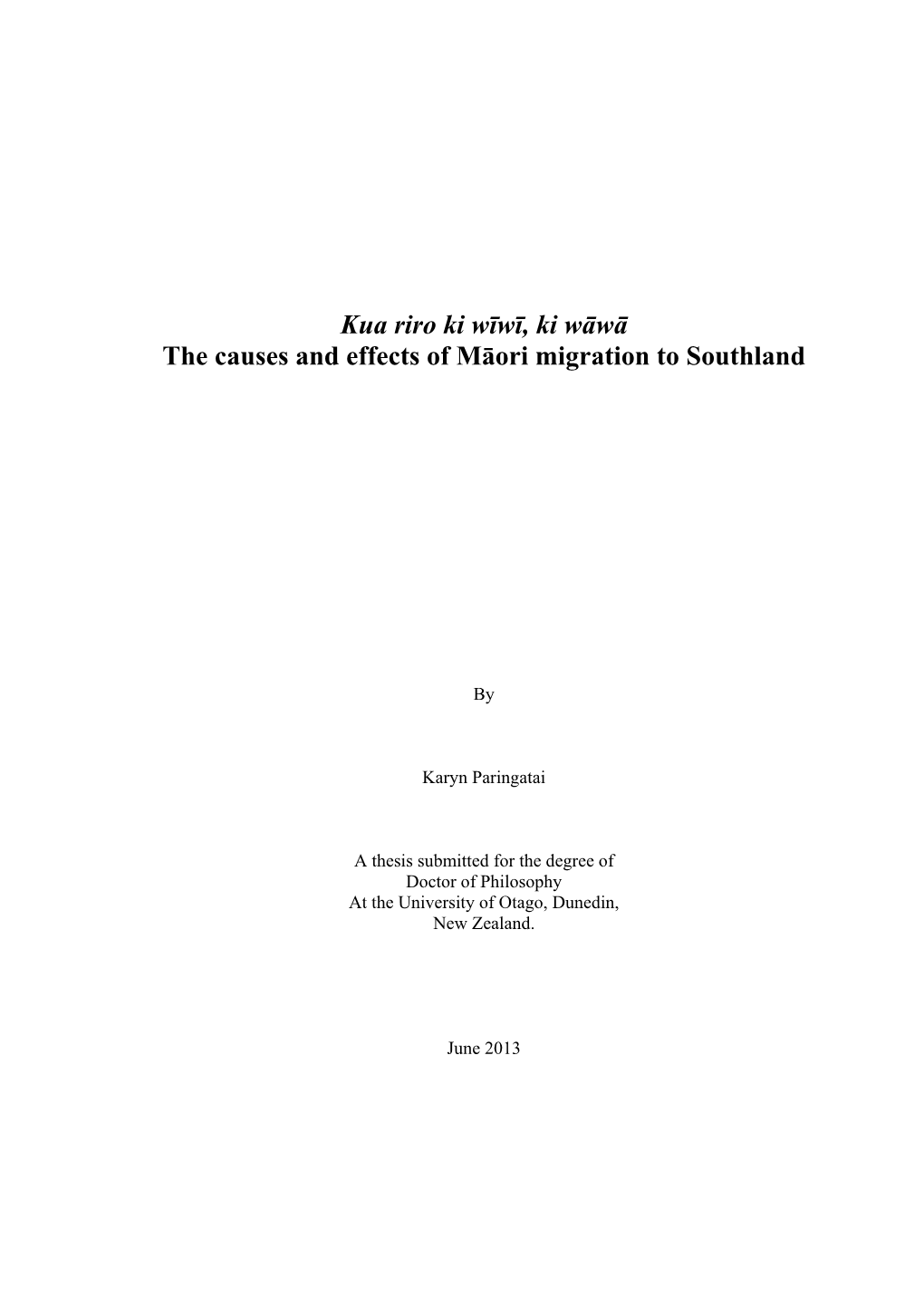 Kua Riro Ki Wīwī, Ki Wāwā the Causes and Effects of Māori Migration to Southland