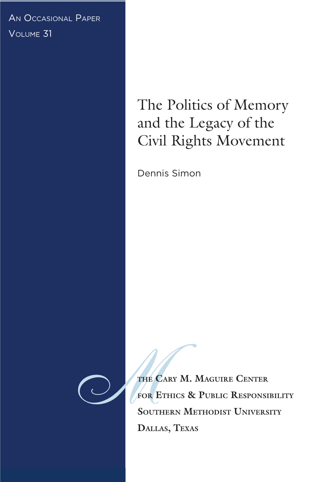 The Politics of Memory and the Legacy of the Civil Rights Movement” Dennis Simon