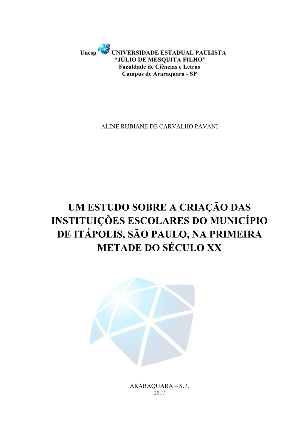 Um Estudo Sobre a Criação Das Instituições Escolares Do Município De Itápolis, São Paulo, Na Primeira Metade Do Século Xx