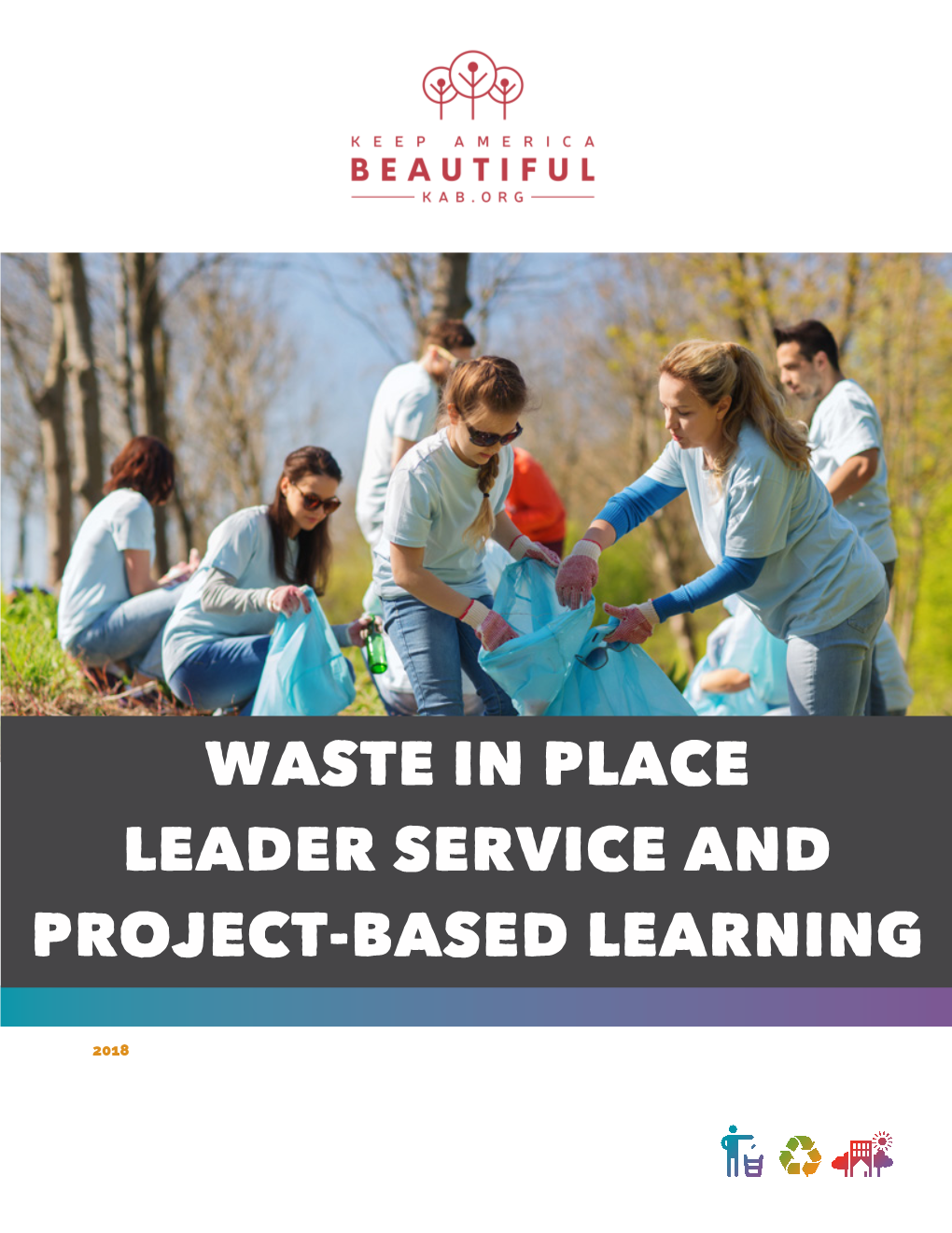 Waste in Place Leader Service and Project-Based Learning