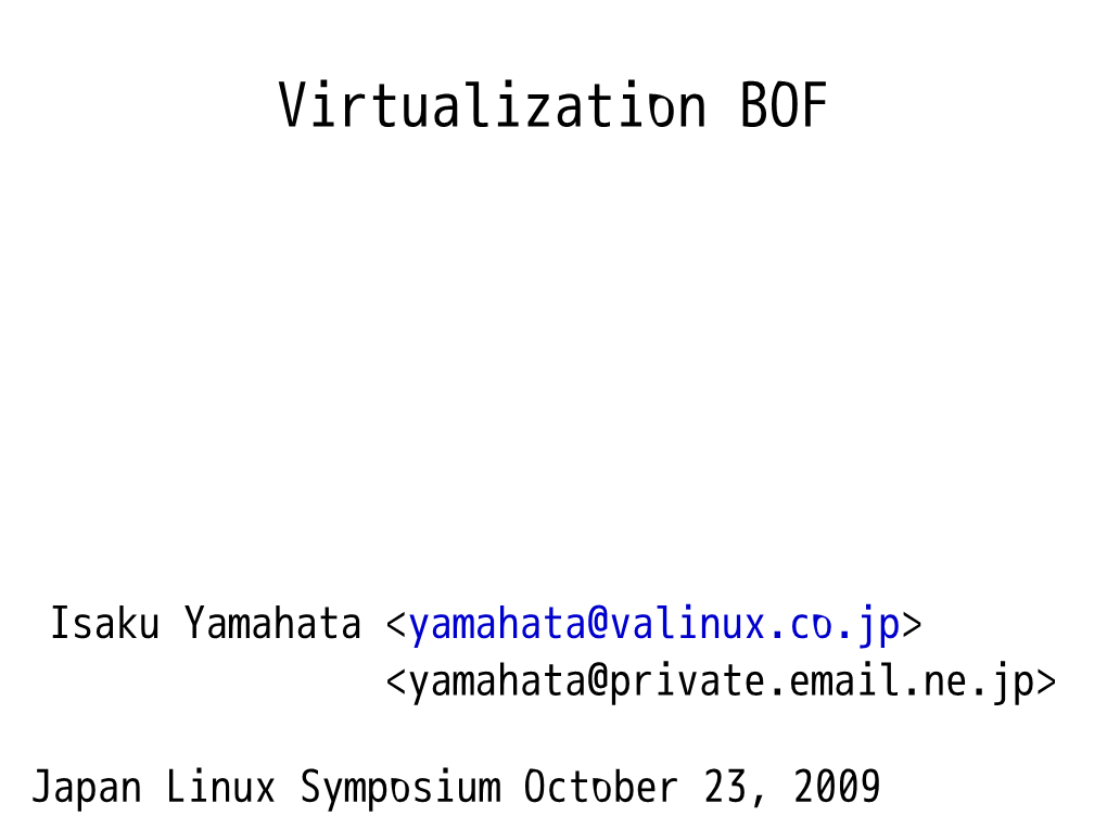 Virtualization BOF