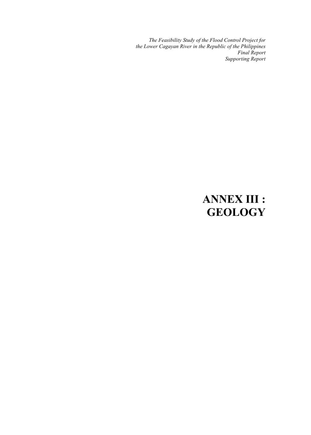 Annex Iii : Geology the Feasibility Study of the Flood Control Project for the Lower Cagayan River in the Republic of the Philippines