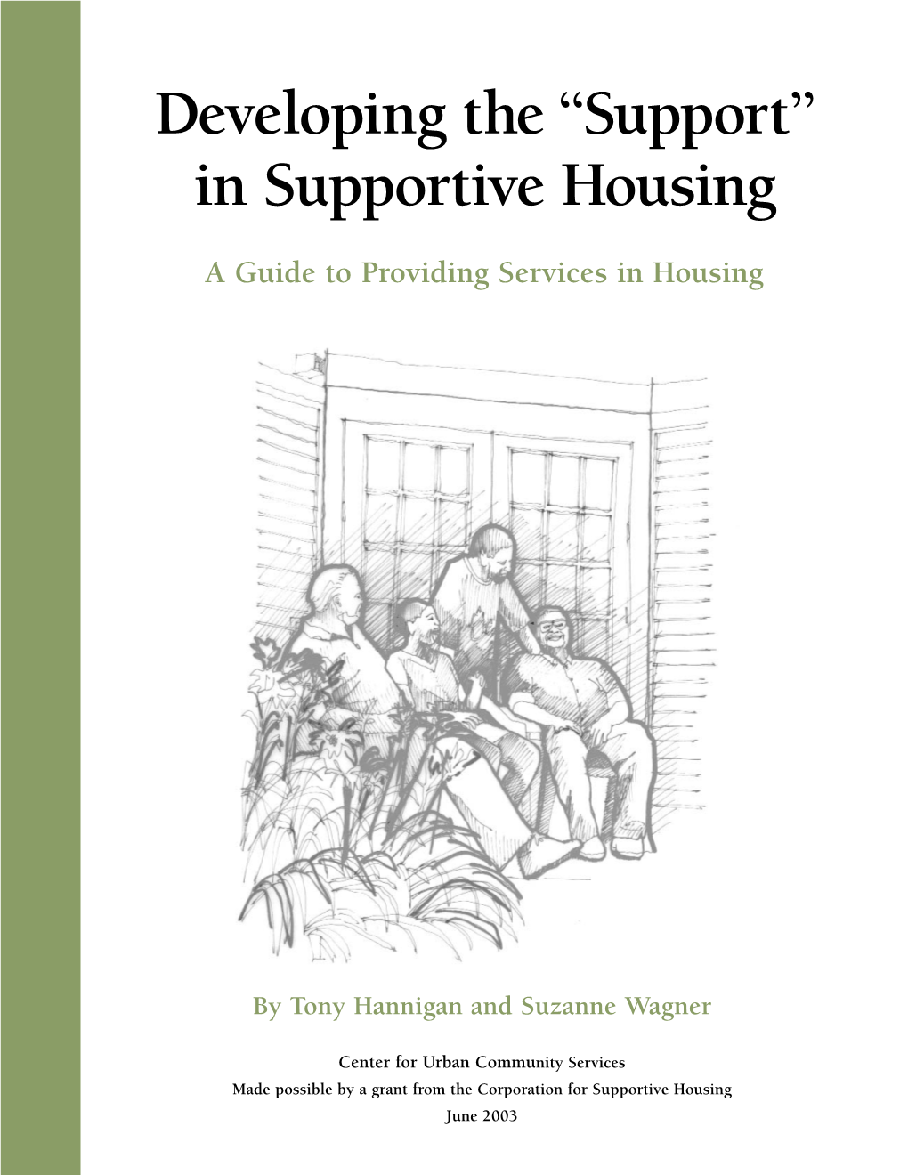 Developing the “Support” in Supportive Housing
